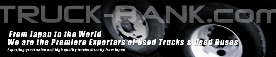 Japanese Used Trucks, Used Buses Exporter - TRUCK-BANK.com